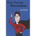 Fine-Tuning Narcissism