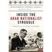 Inside the Arab Nationalist Struggle: Memoirs of an Iraqi Statesman