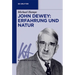 John Dewey: Erfahrung und Natur