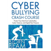 Cyberbullying Crash Course: Protect Your Kids from Cyberbullies, Cyber Violence, and Digital Peer Pressure