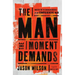 The Man the Moment Demands: Master the 10 Characteristics of the Comprehensive Man