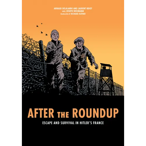 After the Roundup: Escape and Survival in Hitler's France