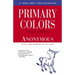 Primary Colors: A Novel of Politics