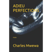 Adieu Perfections: A Satire
