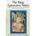 The King Ajātaśatru Sūtra: A Translation of the Ajātaśatrukaukṛtyavinodana Sūtra from the Chinese of Lokakṣe