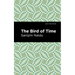 The Bird of Time: Songs of Life, Death & the Spring