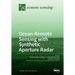 Ocean Remote Sensing with Synthetic Aperture Radar