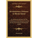 Revolutionary Defenses In Rhode Island: An Historical Account Of The Fortifications And Beacons Erected During The American Revolution (1896)