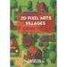 2D Pixel Arts Villages: Ideas for Game Designers