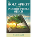 The Holy Spirit and the Incorruptible Seed
