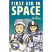 The First Kid In Space: Generation Moon Book 2