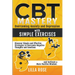 CBT Mastery: Overcoming Anxiety and Depression with Simple Exercises