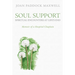 Soul Support: Spiritual Encounters at Life's End: Memoir of a Hospital Chaplain