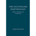 The Old English Martyrology: Edition, Translation and Commentary