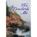 He Leadeth Me