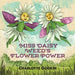 Miss Daisy Weed's Flower Power