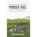 Ponder This: The ponderings of a hopeful soul