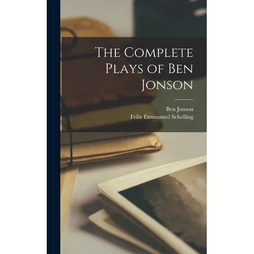 The Complete Plays of Ben Jonson