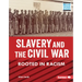 Slavery and the Civil War: Rooted in Racism
