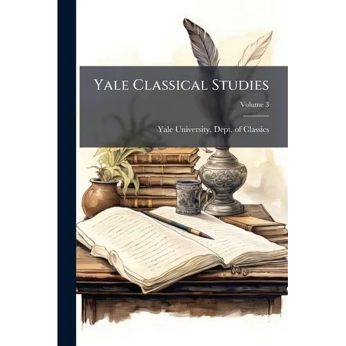 Yale Classical Studies; Volume 3