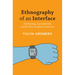 Ethnography of an Interface