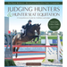 Judging Hunters and Hunter Seat Equitation: A Comprehensive Guide for Exhibitors and Judges Fourth Edition
