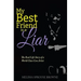 My Best Friend is a Liar: The Real Life Story of a World Class Con Artist
