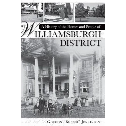 A History of the Homes and People of Williamsburgh District