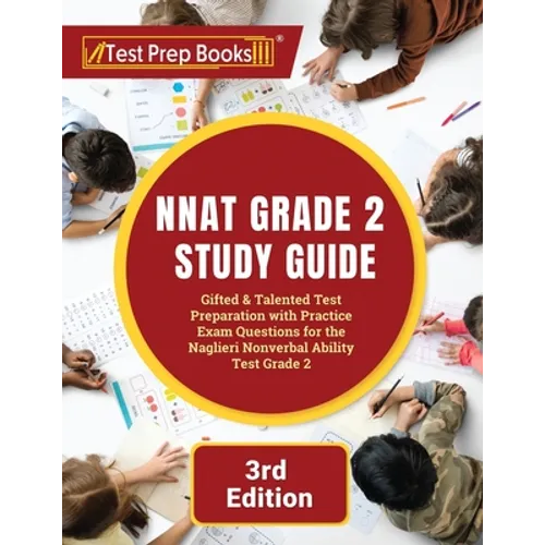 NNAT Grade 2 Study Guide: Gifted and Talented Test Preparation with Practice Exam Questions for the Naglieri Nonverbal Ability Test Grade 2 [3rd Editi
