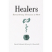 Healers: Extraordinary Clinicians at Work