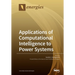 Applications of Computational Intelligence to Power Systems