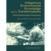 Indigenous Enviromental Knowledge and Its Transformations: Critical Anthropological Perspectives
