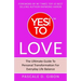 YES! TO Love: The Ultimate Guide to Personal Transformation for Everyday Life Balance