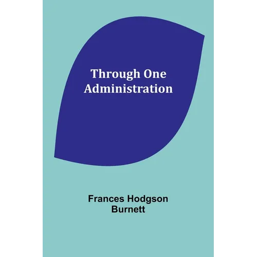 Through One Administration