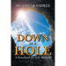 Down in a Hole: A Handbook for Life Mastery