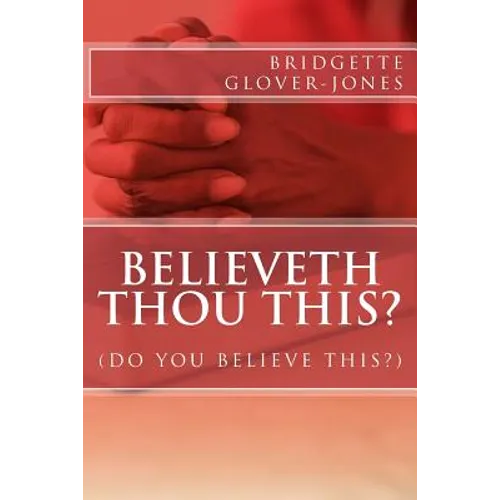 believeth thou this