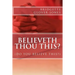 believeth thou this