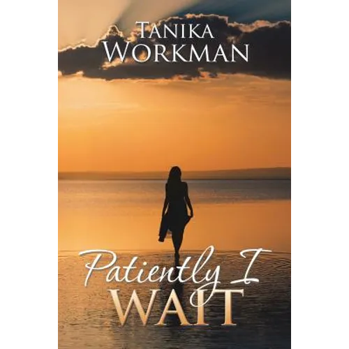 Patiently I Wait