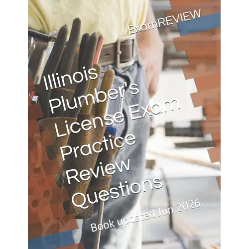 Illinois Plumber's License Exam Practice Review Questions