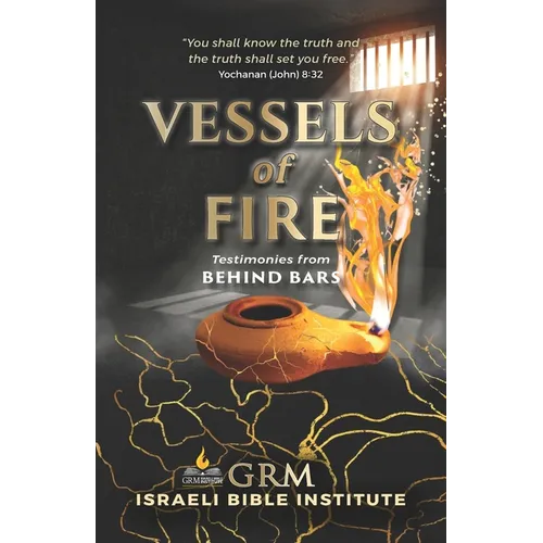 Vessels of Fire: Testimonies from Behind Bars