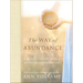 The Way of Abundance: A 60-Day Journey Into a Deeply Meaningful Life