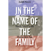 In the Name of the Family: Rethinking Family Values in the Postmodern Age