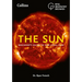 The Sun: Beginner's Guide to Our Local Star, Including Solar and Lunar Eclipses