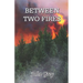 Between Two Fires