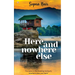 Here and Nowhere Else