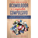 Cómo Dejar de ser un Acumulador o Comprador Compulsivo: Ponle un Freno a la Adicción a las Compras y a la Acumulación de Cosas. 2 Libros en 1 - Guía S