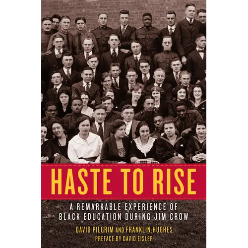 Haste to Rise: A Remarkable Experience of Black Education During Jim Crow