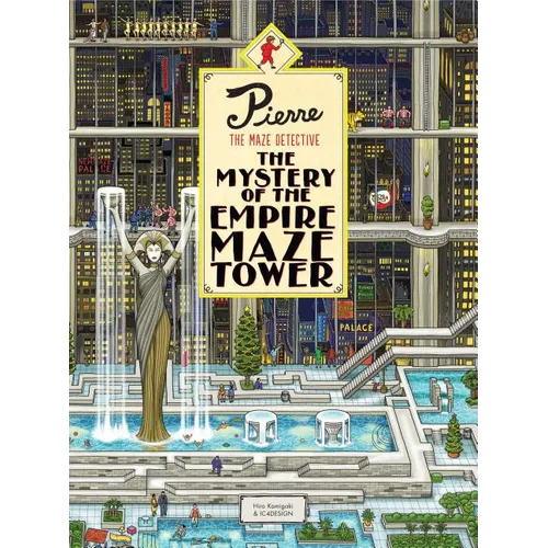 Pierre the Maze Detective: The Mystery of the Empire Maze Tower: (Maze Book for Kids, Adventure Puzzle Book, Seek and Find Book) - Hardcover