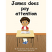 James does pay attention