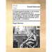 A Caveat Against Injustice, or an Enquiry Into the Evil Consequences of a Fluctuating Medium of Exchange, Wherein Is Considered, Whether the Bills of